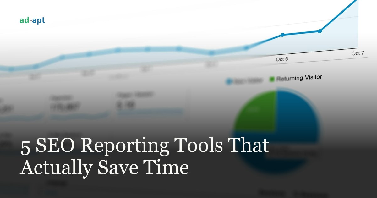 5 SEO Reporting Tools That Actually Save Time