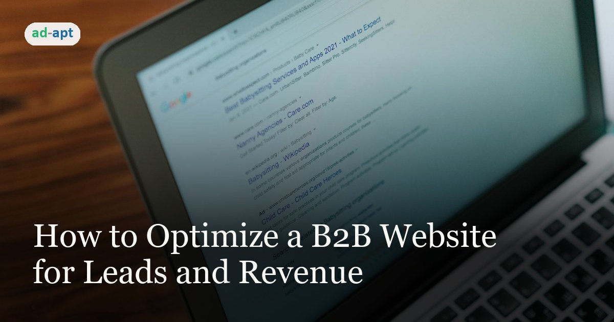 How to Optimize a B2B Website for Leads and Revenue